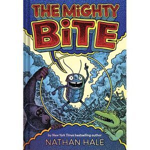 The Mighty Bite: A Graphic Novel -- Nathan Hale